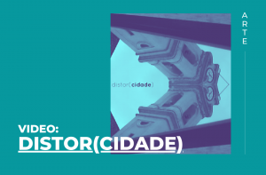 Read more about the article Distor(cidade)